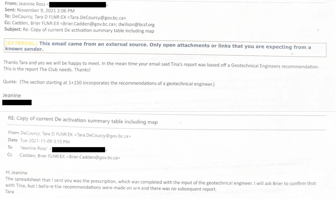 Email exchange of 9 November 2021 in which Jeanine Ross asks for the geotechnical engineer's report and District Manager Tara DeCourcy replies that the prescription was completed with the input of the geotechnical engineer, that she will ask Brier to confirm with Tina, but that she believes the recommendations were made on site and there was no subsequent report.