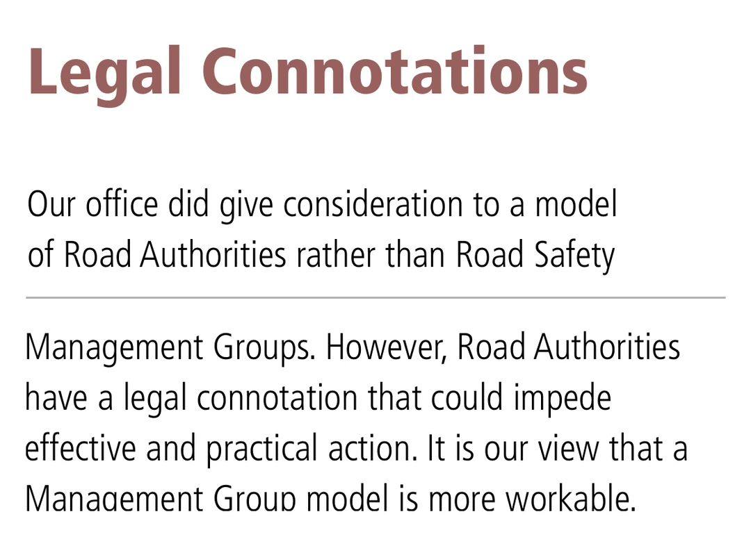 Two crops from the Ombudsman review, joined at the page break under a hairline rule. The heading reads Legal Connotations. The text beneath it reads: Our office did give consideration to a model of Road Authorities rather than Road Safety Management Groups. However, Road Authorities have a legal connotation that could impede effective and practical action. It is our view that a Management Group model is more workable.