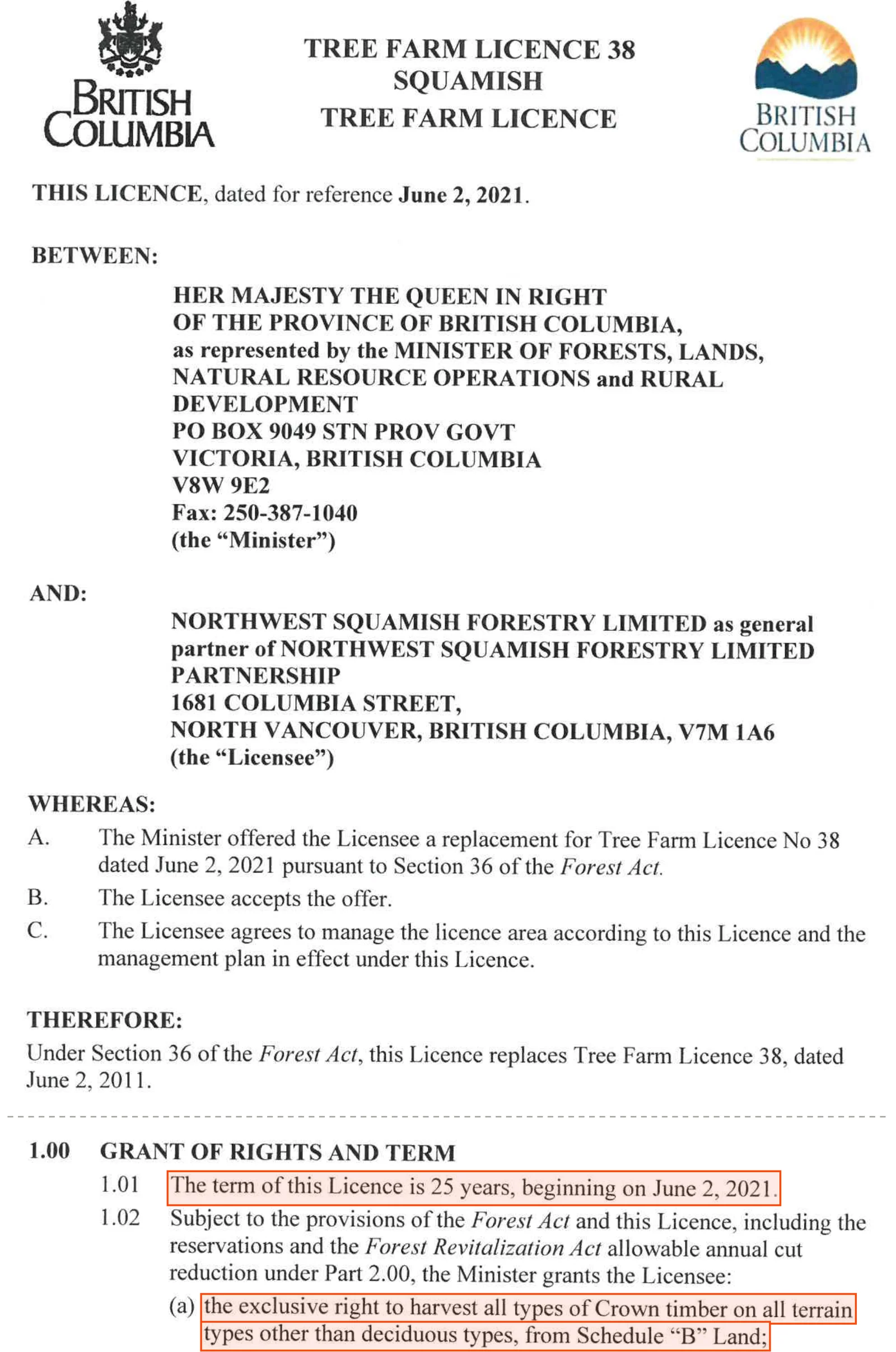 The first page of Tree Farm Licence 38, dated for reference June 2, 2021, between the Province as represented by the Minister of Forests, Lands, Natural Resource Operations and Rural Development and Northwest Squamish Forestry Limited as general partner of Northwest Squamish Forestry Limited Partnership, replacing Tree Farm Licence 38 of June 2, 2011 under section 36 of the Forest Act. Then Part 1.00, Grant of Rights and Term: 1.01, the term of this licence is 25 years, beginning on June 2, 2021; 1.02, the Minister grants the Licensee (a) the exclusive right to harvest all types of Crown timber on all terrain types other than deciduous types, from Schedule B Land.
