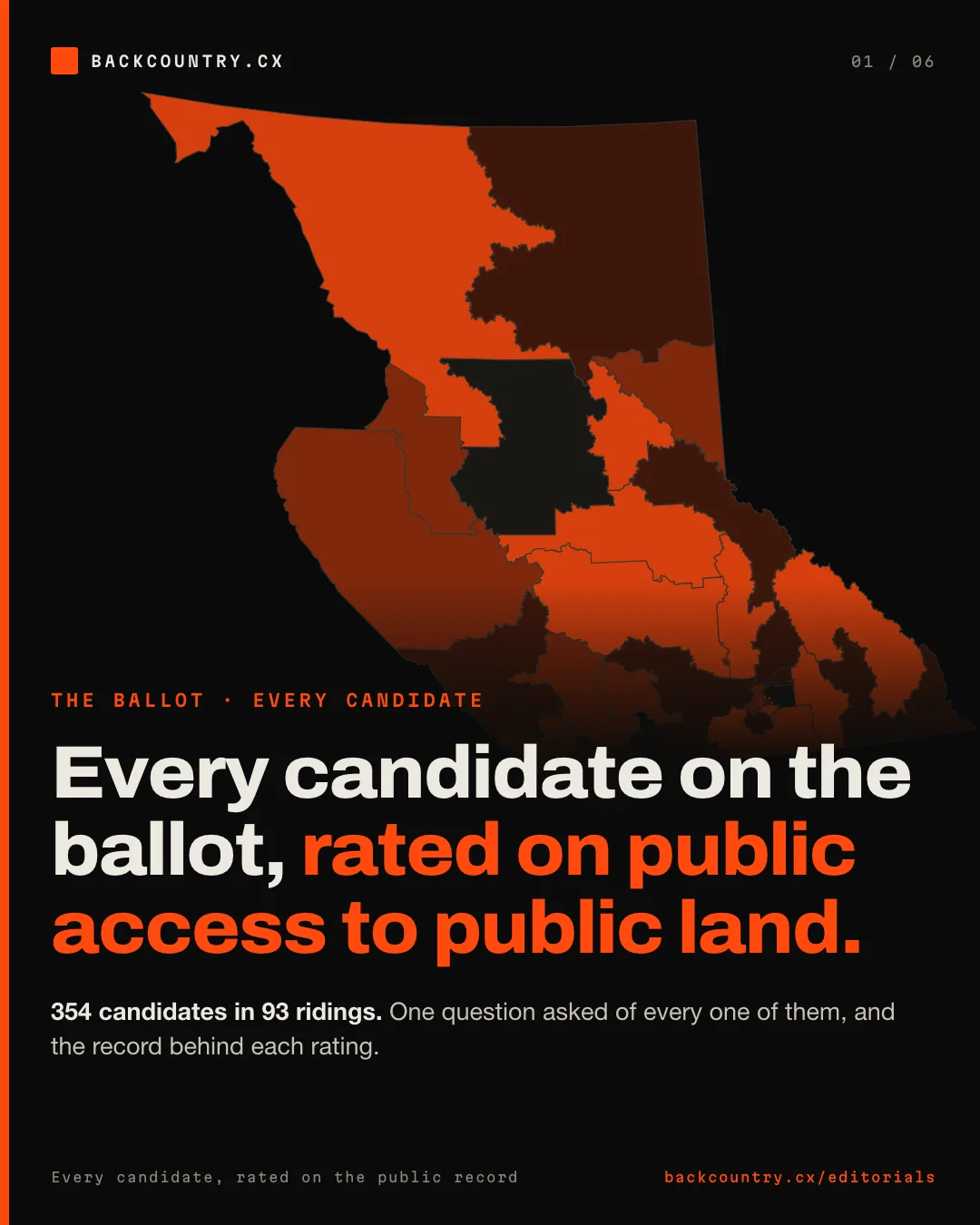 Slide 1 of 6. Title card on near-black over the map of British Columbia’s 93 ridings: every candidate on the ballot, 354 of them, rated on public access to public land.