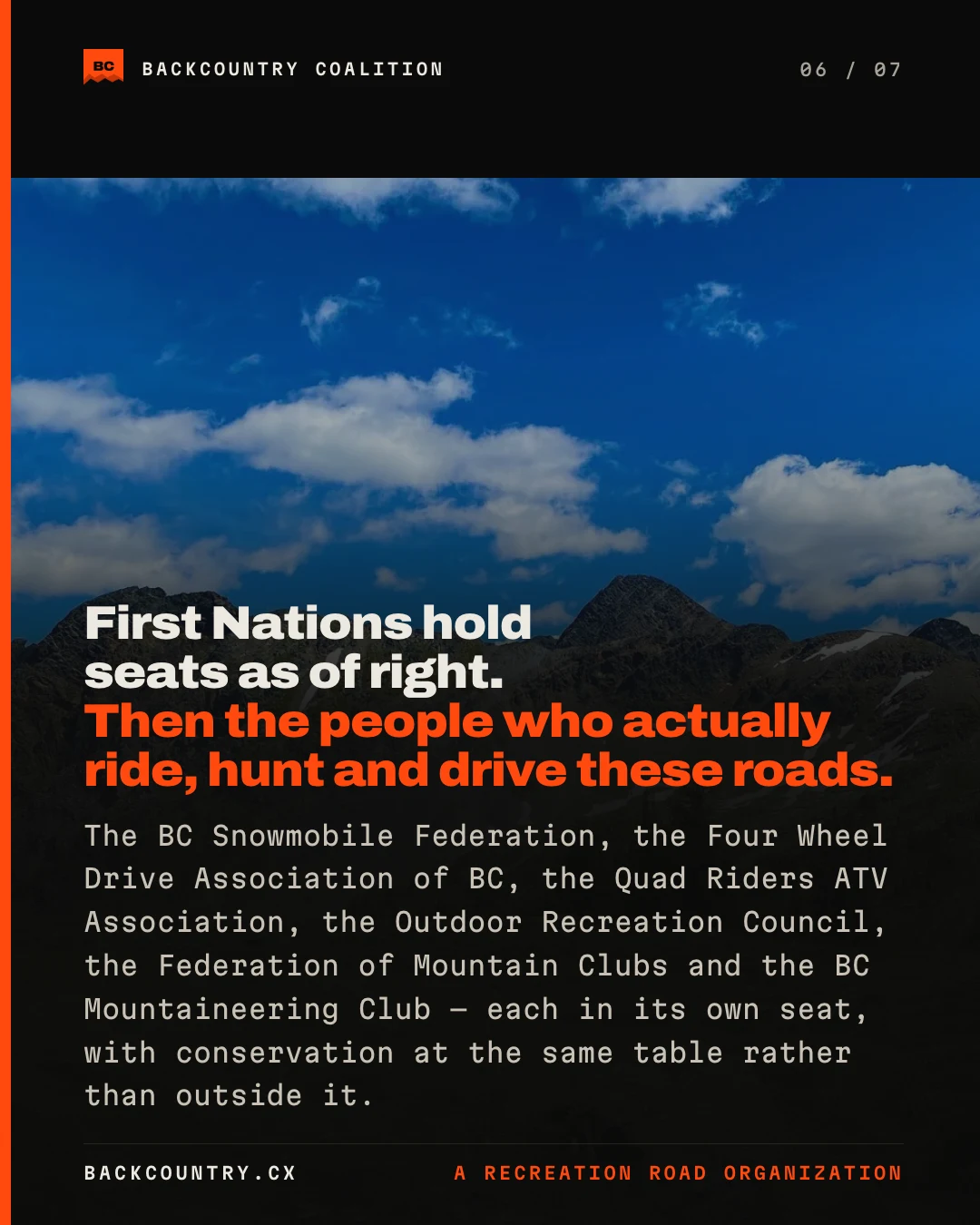Slide 6 of 7. Cloud breaking over a dark summit ridge: First Nations hold seats as of right, then the people who actually ride, hunt and drive these roads — the BC Snowmobile Federation, the Four Wheel Drive Association of BC, the Quad Riders ATV Association, the Outdoor Recreation Council, the Federation of Mountain Clubs and the BC Mountaineering Club, each in its own seat, with conservation at the same table rather than outside it.