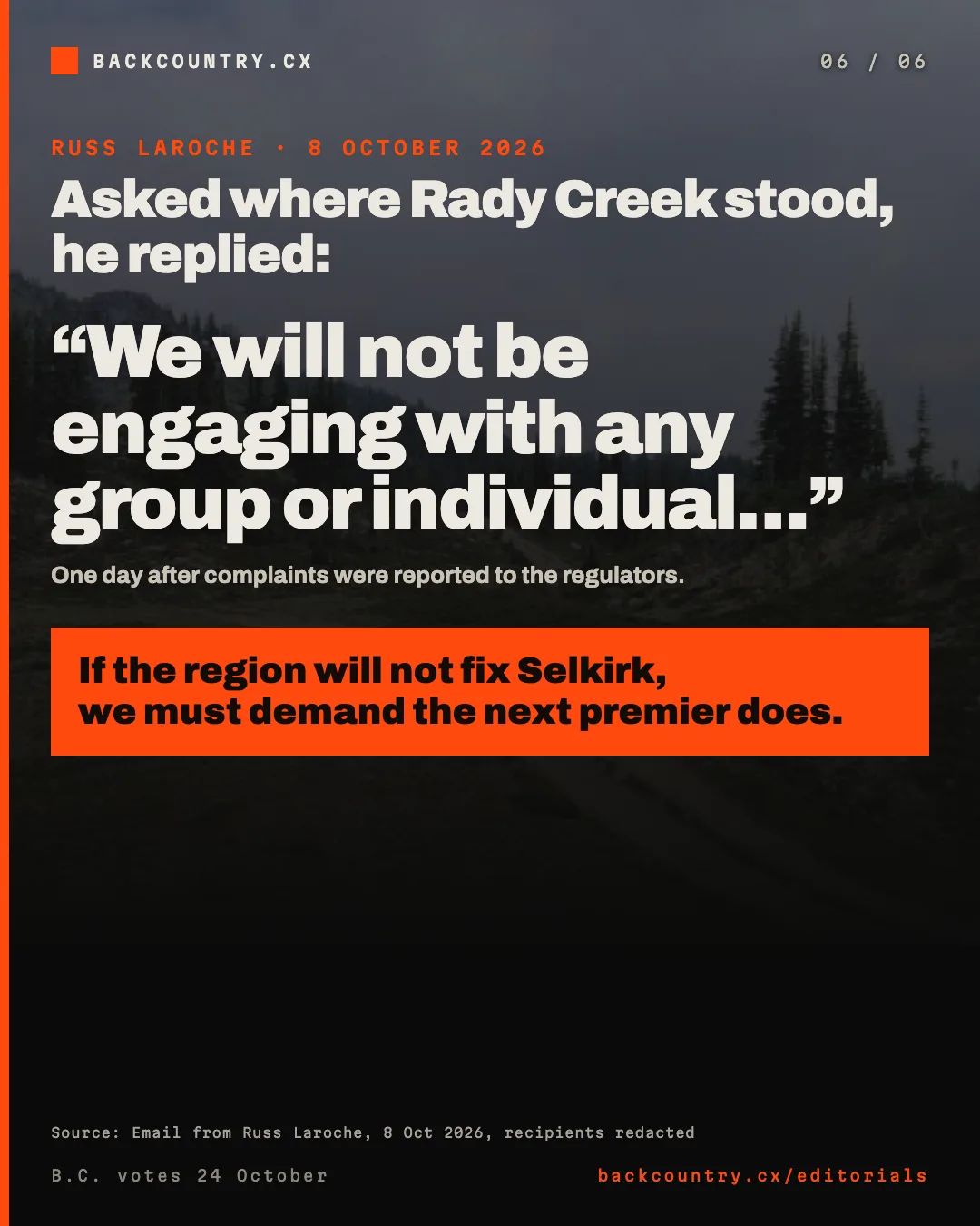 Slide 6 of 6. Asked where Rady Creek stood, Russ Laroche replied on 8 October 2026: We will not be engaging with any group or individual. If the region will not fix Selkirk, we must demand the next premier does.