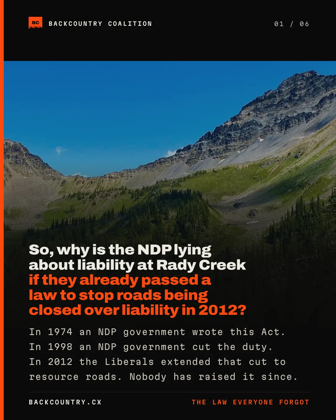 Slide 1 of 6. The editorial title over a photograph of the alpine above the Rady Creek road: so, why is the NDP lying about liability at Rady Creek if they already passed a law to stop roads being closed over liability in 2012?