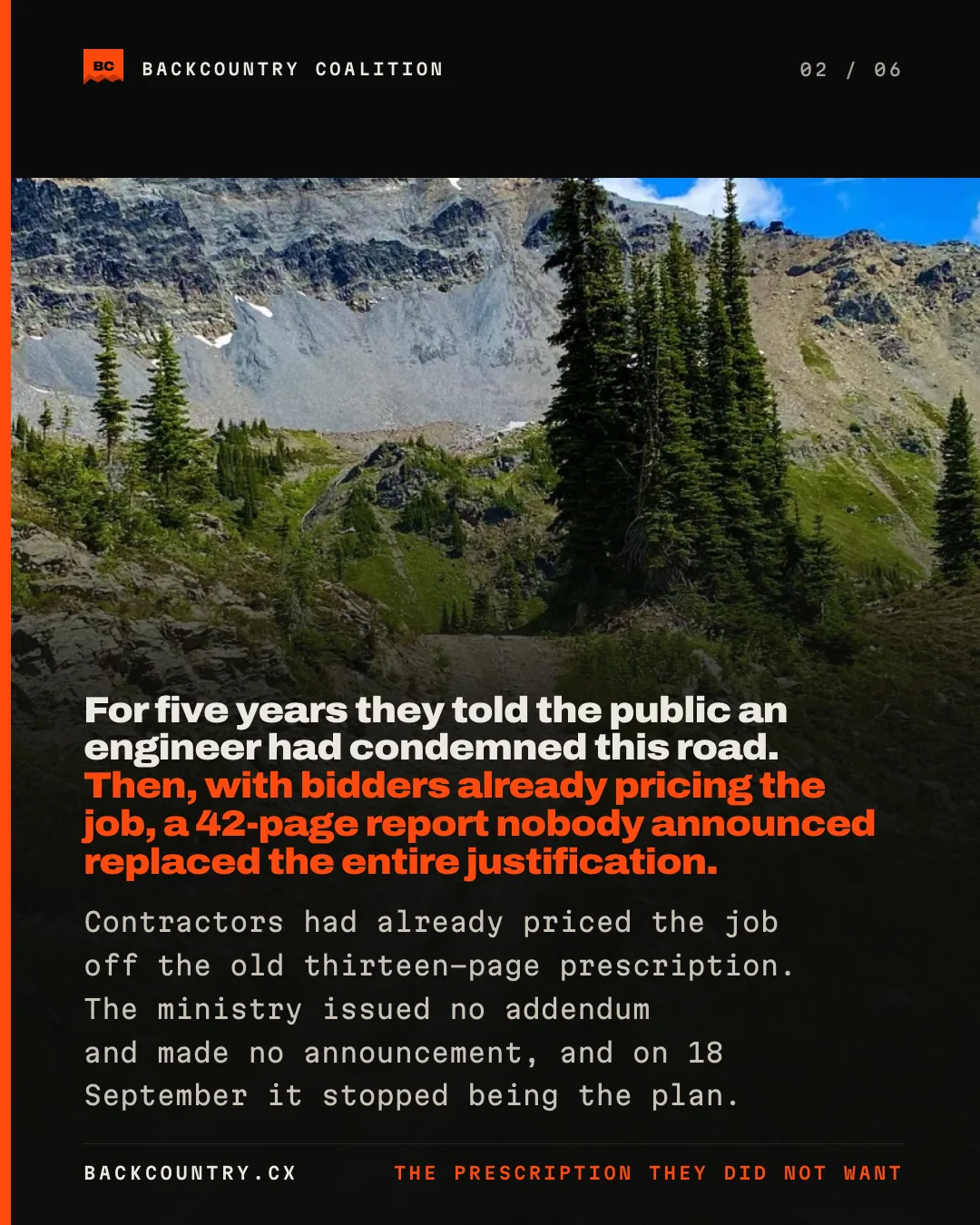 Slide 2 of 6. A photograph of the road climbing toward the alpine, the headline over it reading: for five years they told the public an engineer had condemned this road, then, with bidders already pricing the job, a 42-page report nobody announced replaced the entire justification. Below it: contractors had already priced the job off the old thirteen-page prescription, the ministry issued no addendum and made no announcement, and on 18 September it simply stopped being the plan.