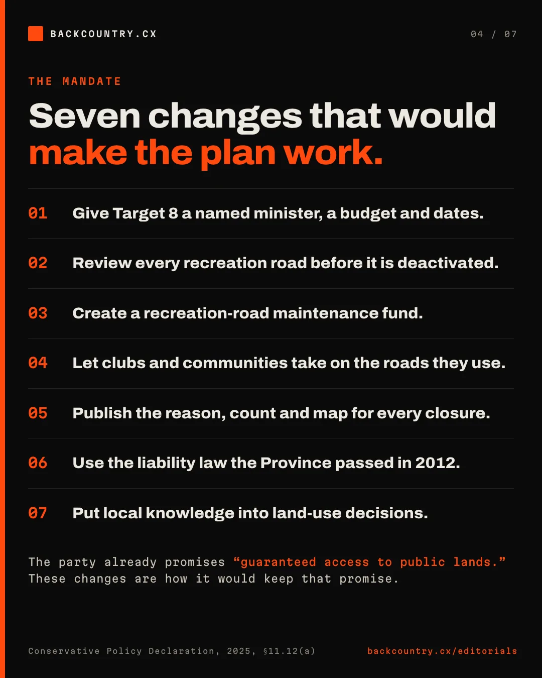 Slide 4 of 7. The mandate in brief: a named minister, budget and dates for Target 8; a published review before any recreation road is deactivated; a maintenance fund; clubs and communities allowed to take roads on; the reason, count and map for every closure; the 2012 liability law applied; and local knowledge in land-use decisions.