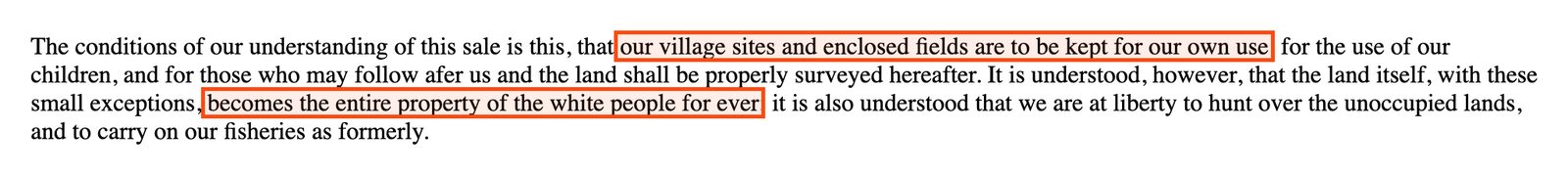 Douglas Treaty text, boxed: our village sites and enclosed fields are to be kept for our own use; and becomes the entire property of the white people for ever.