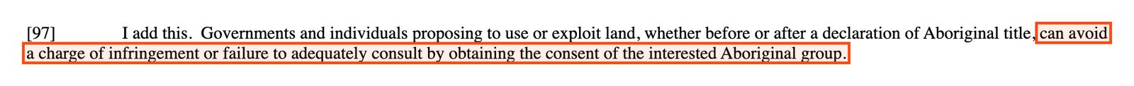 Paragraph 97 of the Tsilhqot'in decision, boxed: can avoid a charge of infringement or failure to adequately consult by obtaining the consent of the interested Aboriginal group.