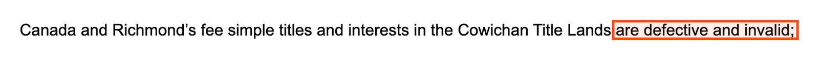 Declaration from the Cowichan judgment: Canada and Richmond's fee simple titles and interests in the Cowichan Title Lands, boxed: are defective and invalid.
