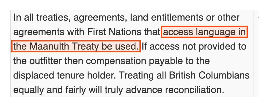 From the same report, boxed: access language in the Maanulth Treaty be used. The full entry: In all treaties, agreements, land entitlements or other agreements with First Nations that access language in the Maanulth Treaty be used. If access not provided to the outfitter then compensation payable to the displaced tenure holder. Treating all British Columbians equally and fairly will truly advance reconciliation.