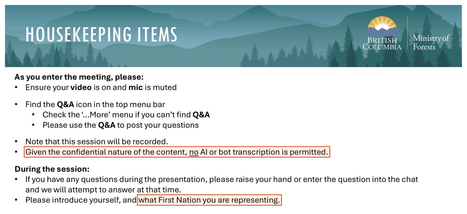 Slide 2, Housekeeping items. Two lines are boxed: Given the confidential nature of the content, no AI or bot transcription is permitted; and Please introduce yourself, and what First Nation you are representing.
