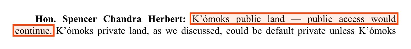 Hansard text: Hon. Spencer Chandra Herbert: K'omoks public land, public access would continue. K'omoks private land, as we discussed, could be default private unless K'omoks wanted to make sure that people could continue to access it. The first sentence is boxed.