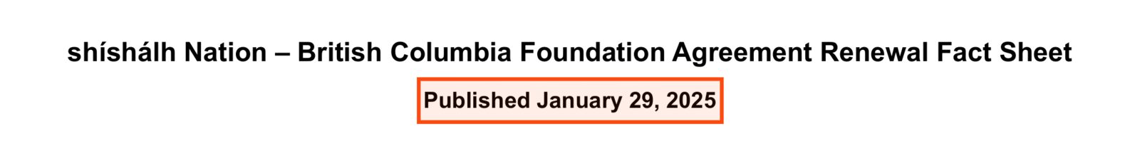 The heading of the Province's fact sheet: shishalh Nation, British Columbia Foundation Agreement Renewal Fact Sheet. Boxed: Published January 29, 2025.
